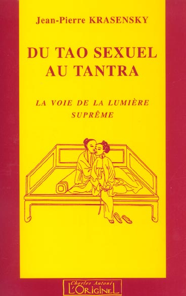 Du tao sexuel au tantra. La voie de la Suprême Lumière