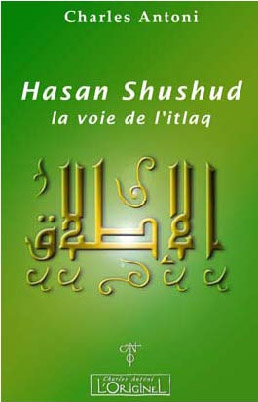 La voie de l'itlaq - Hasan Shushud