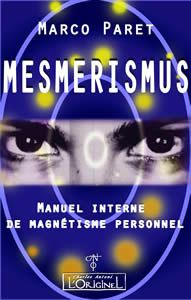 Mesmerismus. Manuel interne de magnétisme personnel
