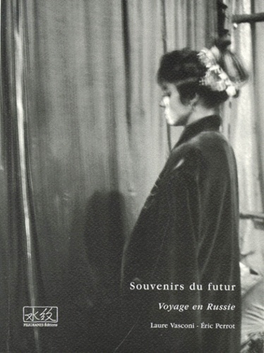 SOUVENIRS DU FUTUR. Voyage en Russie