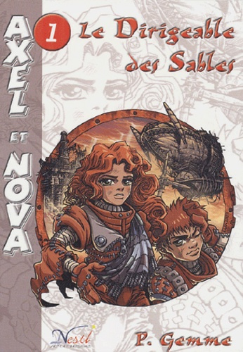 Axel et Nova Tome 1 : Le dirigeable des sables