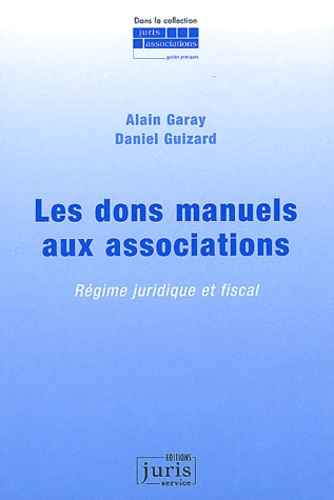 Les dons manuels aux associations. Régime juridique et fiscal