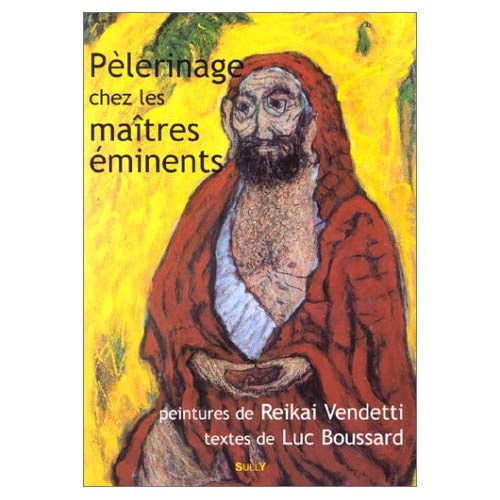 Pèlerinage chez les maîtres éminents