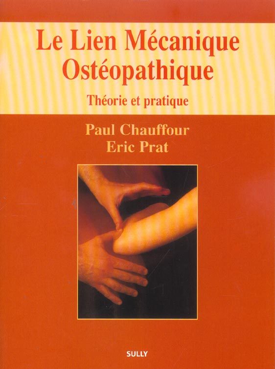 Le lien mécanique ostéopathique. Théorie et pratique