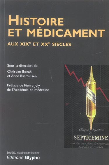 Histoire et médicament. Aux XIXe et XXe siècles