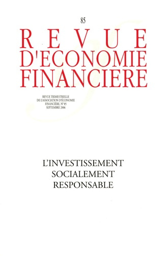 Revue d'économie financière N° 85, Septembre 2006 : L'investissement socialement responsable