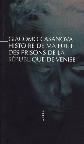 HISTOIRE DE MA FUITE DES PRISONS DE VENISE
