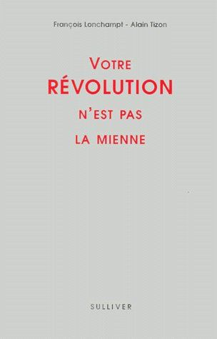 Votre Révolution n'est pas la mienne
