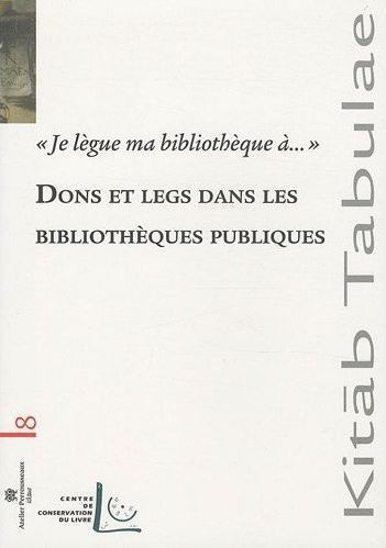 Dons et legs dans les bibliothèques publiques. "Je lègue ma bibliothèque à..."