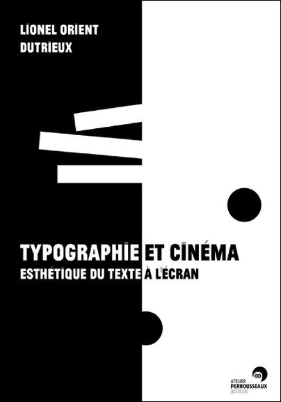 Typographie et cinéma. Esthétique du texte à l'écran