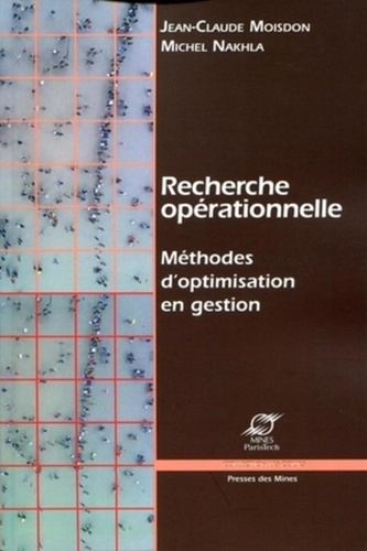 Recherche opérationnelle. Méthodes d'optimisation en gestion