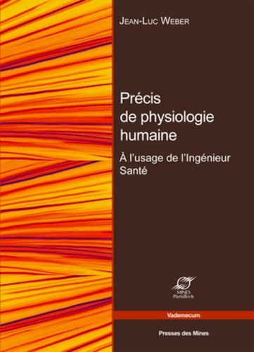 Bases de physiologie humaine. A l'usage de l'ingénieur santé