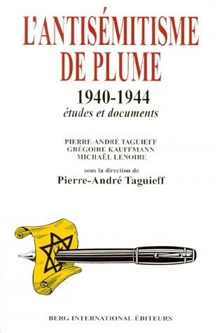L'ANTISEMITISME DE PLUME 1940-1944. Etudes et documents