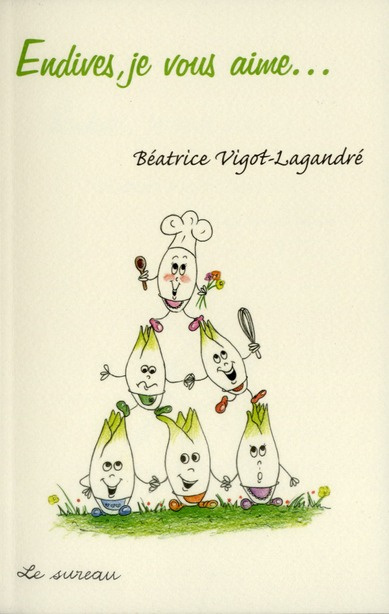 Endives, je vous aime...