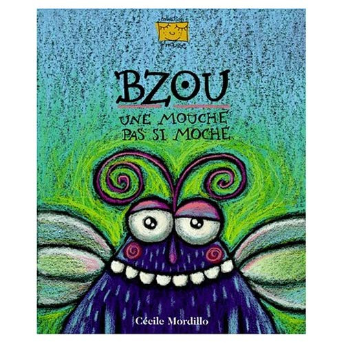 Bzou. Une mouche pas si moche