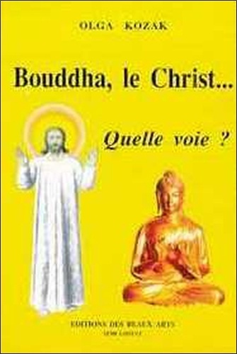 BOUDDHA, LE CHRIST... QUELLE VOIE ?