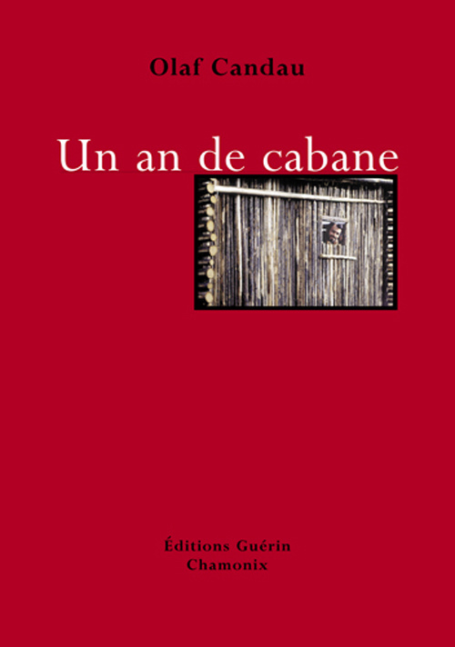 Un an de cabane
