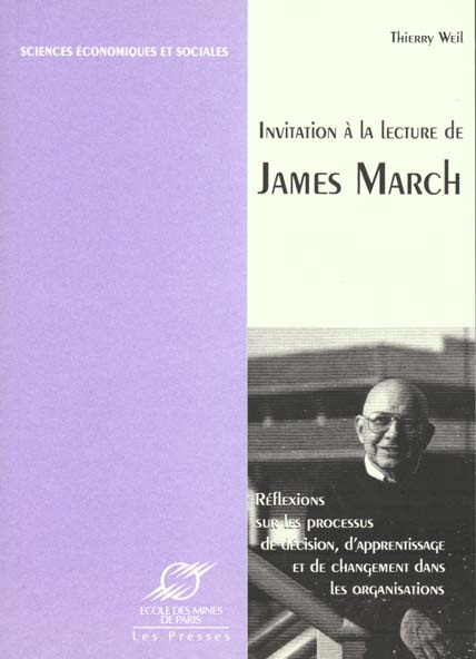 Invitation à la lecture de James March. Réflexions sur les processus de décision, d'apprentissage et
