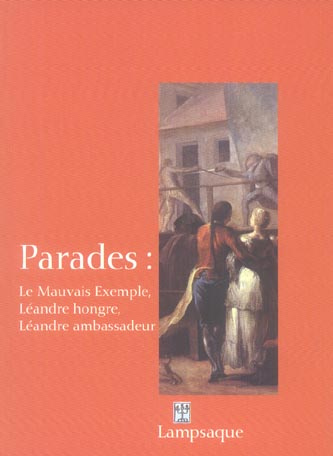 Parades : Le Mauvais Exemple, Léandre hongre, Léandre ambassadeur