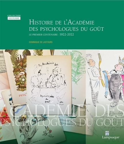 Histoire de l'Académie des psychologues du goût. Le premier centenaire : 1922-2022