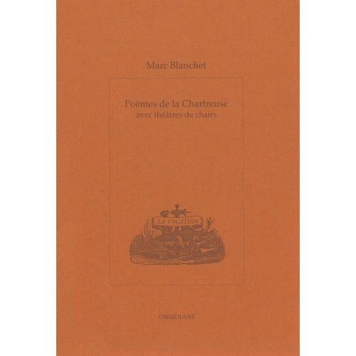 Poèmes de la Chartreuse, avec Théâtre de Chairs