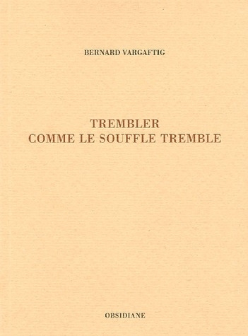 Trembler comme le souffle tremble