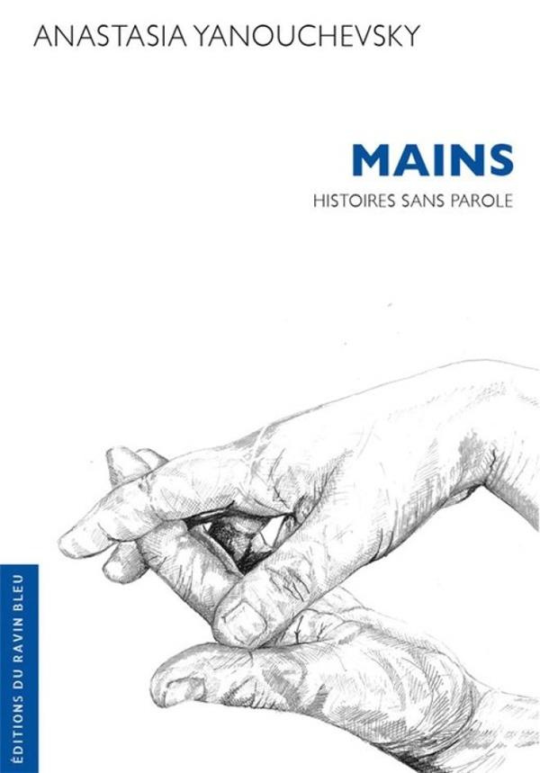 Mains. Histoires sans parole