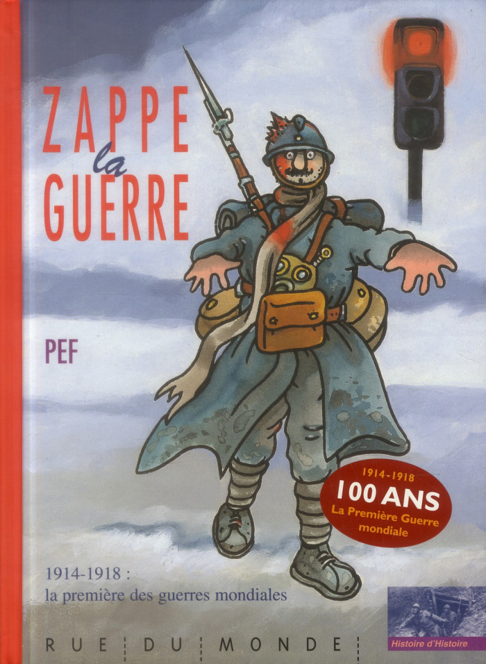 ZAPPE LA GUERRE. 1914-1918 : la première des guerrres mondiales
