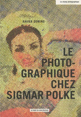 Le photographique chez Sigmar Polke