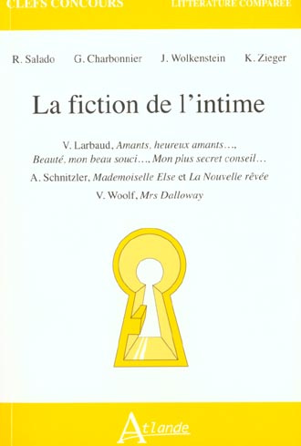 La fiction de l'intime. Larbaud, Schnitzler, Woolf
