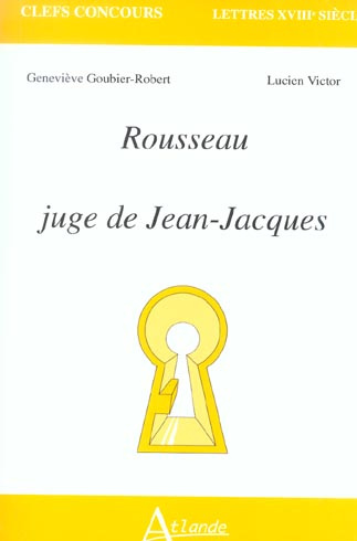 Rousseau juge de Jean-Jacques