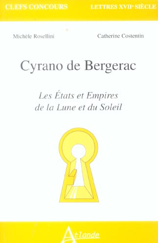 Cyrano de Bergerac. Les Etats et Empires de la Lune et du Soleil