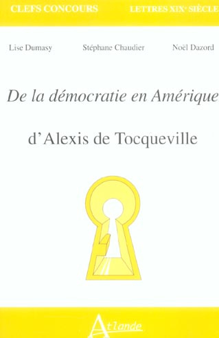 De la démocratie en Amérique. D'Alexis de Tocqueville