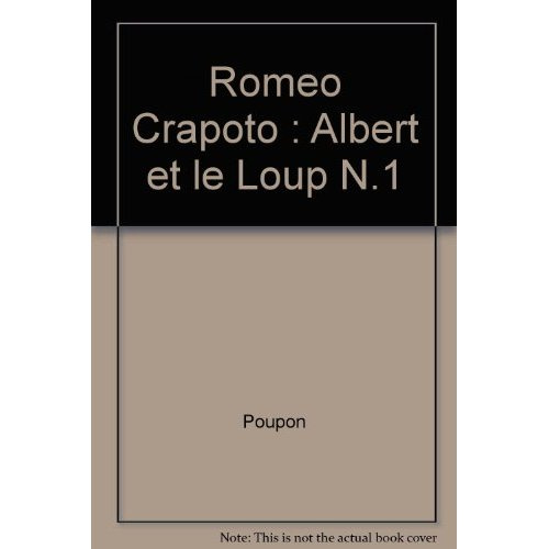 ROMEO CRAPOTO : ALBERT ET LE LOUP N.1
