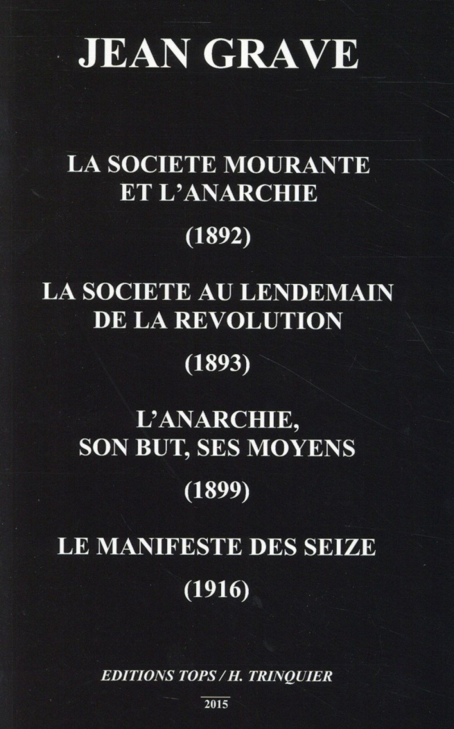 La société mourante et l'anarchie (1892) ; La société au lendemain de la Révolution (1893) ; L'anarc