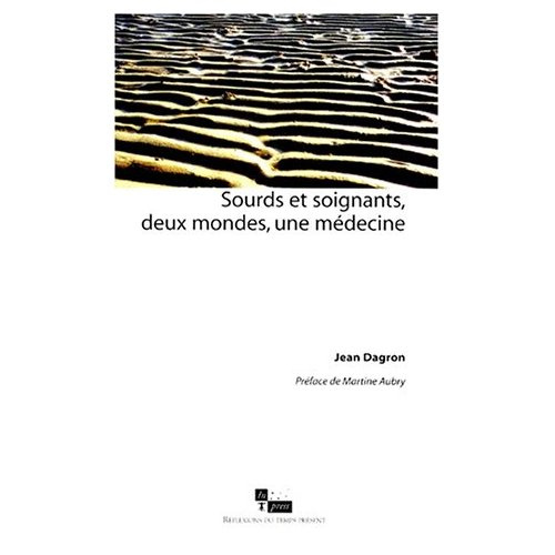 SOURDS ET SOIGNANTS, DEUX MONDES, UNE MEDECINE