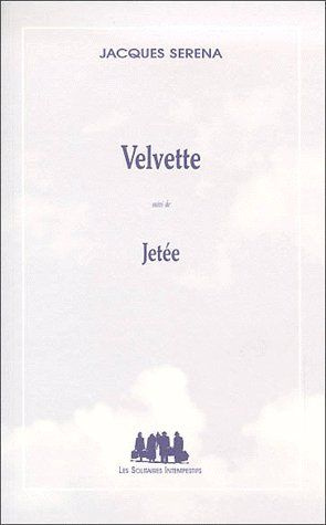 Velvette, suivi de Jetée