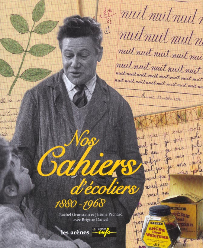 Nos cahiers d'écoliers, 1880-1968