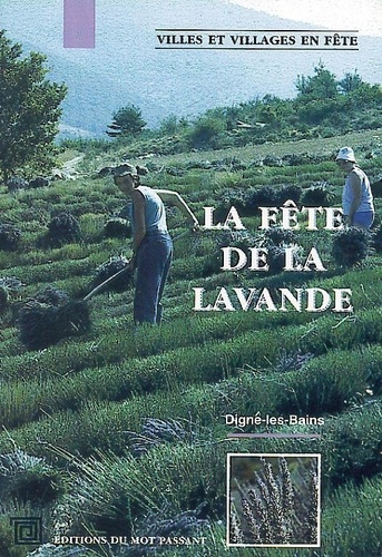La fête de la lavande. Digne-les-Bains