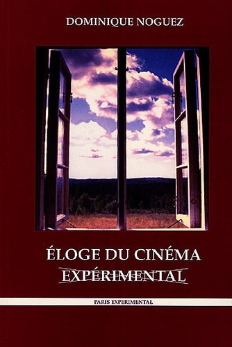 Eloge du cinéma expérimental. 2e édition revue et augmentée