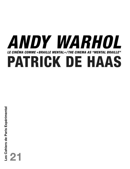 Andy Warhol. Le cinéma comme "Braille Mental" / The Cinema as "Mental Braille", édition bilingue fra