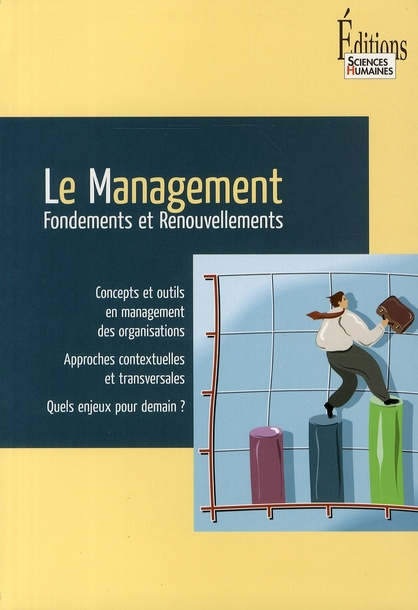 Le Management. Fondements et Renouvellements