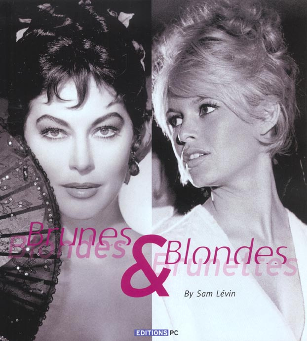 Brunes & blondes : Blondes & brunettes. Edition bilingue français-anglais