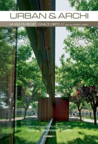 Urban & Archi. La ville en projet - Ignace Grifo, Edition bilingue français-anglais