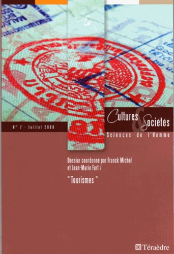 Cultures & Sociétés N° 7, Juillet 2008 : Tourismes