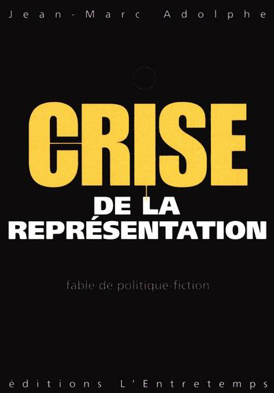 Crise de la représentation. Fable de politique-fiction