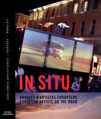 In situ. Voyages d'artistes européens