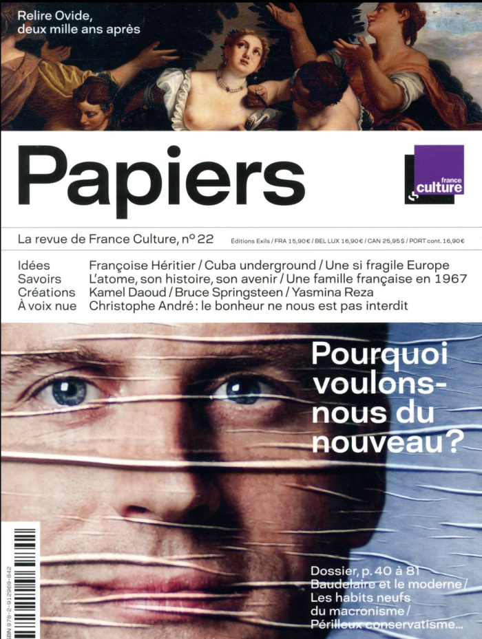 France Culture Papiers N° 22, octobre-décembre 2017 : Pourquoi voulons-nous du nouveau ?