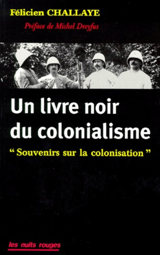 LE LIVRE NOIR DU COLONIALISME. " Souvenirs sur la colonisation "