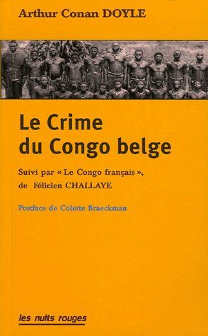 Le Crime du Congo belge. Suivi par "Au Congo français" de Félicien Challaye